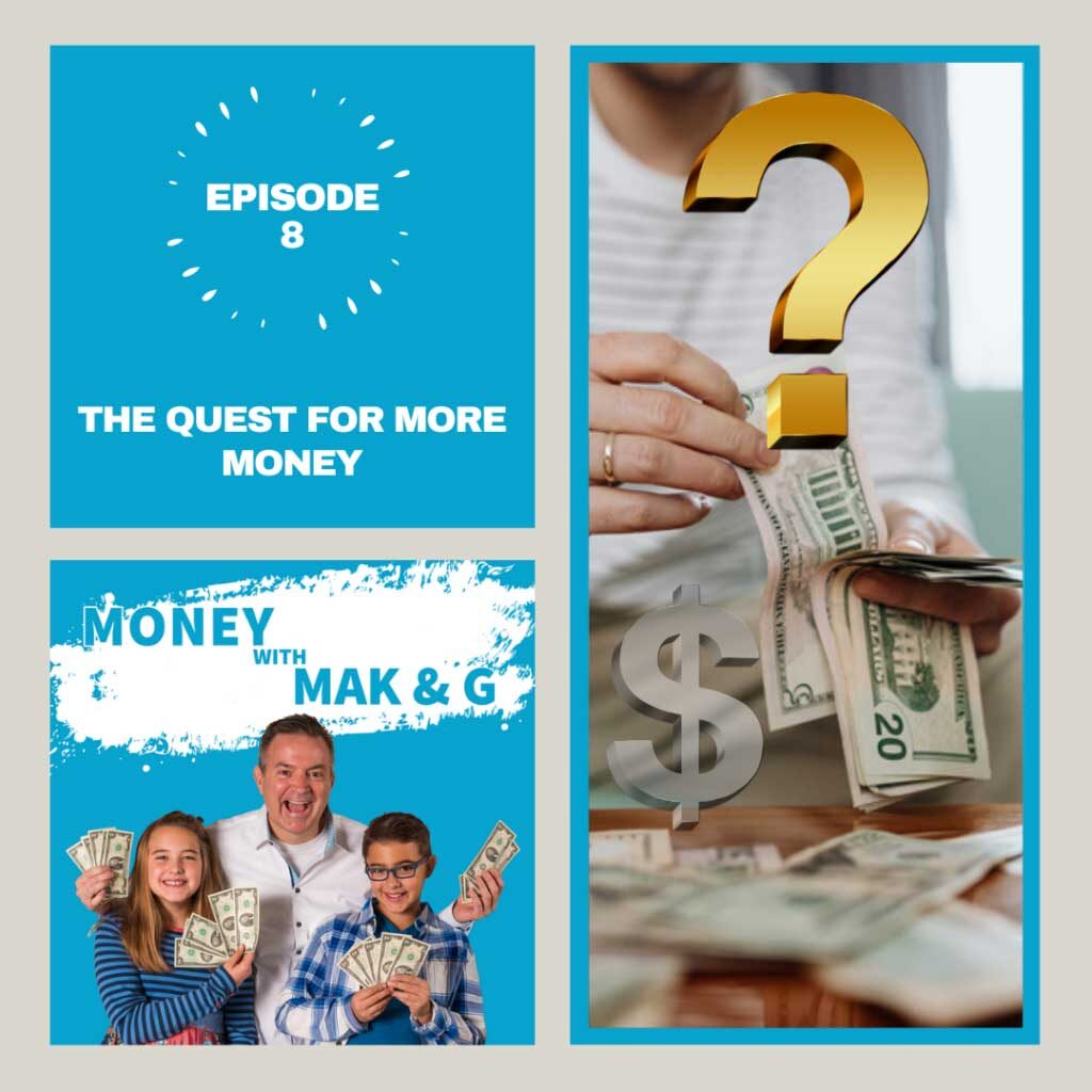 Episode 8: The Quest for More Money