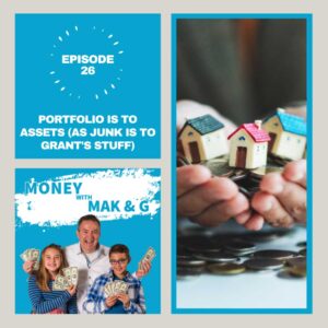 Episode 26: Portfolio is to assets (as junk is to Grant's stuff)