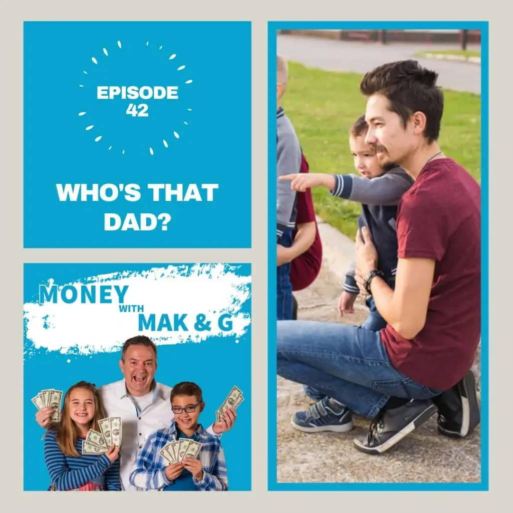 Episode 42: Who’s that Dad?