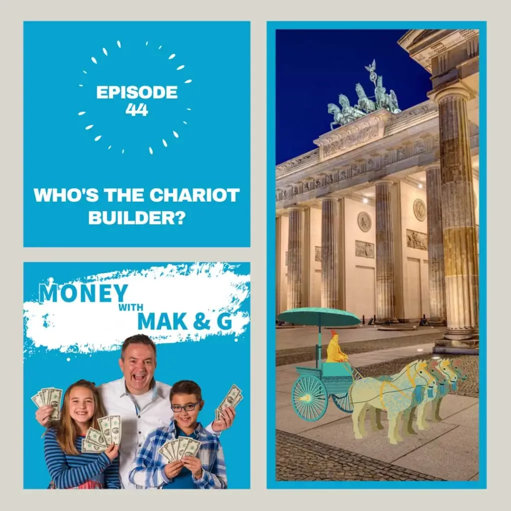 Episode 44: Who's the chariot builder? - Moneywithmakng - Podcast