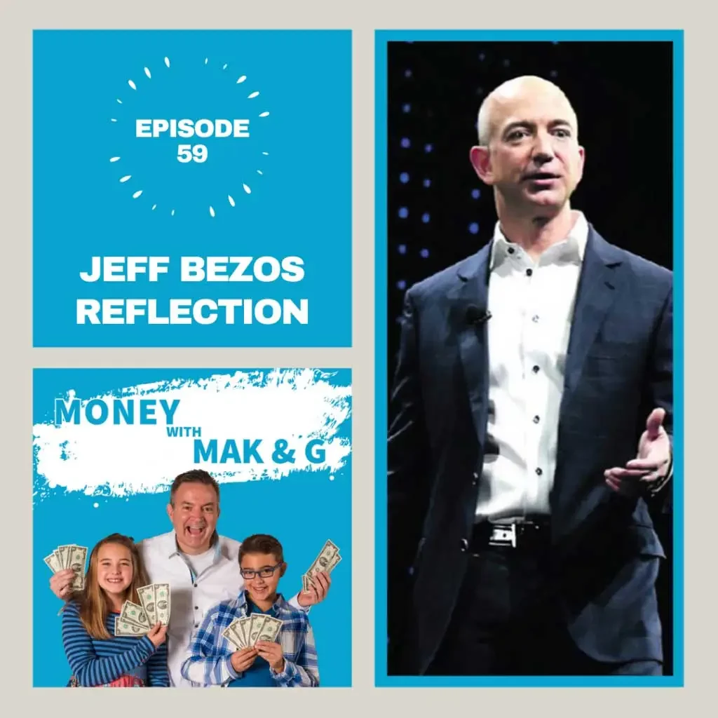 Episode 59: Jeff Bezos reflection - Moneywithmakng