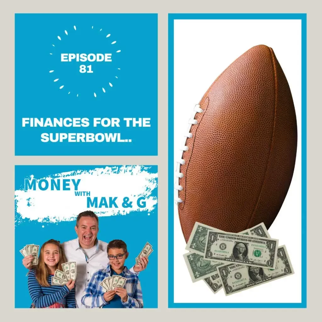 Episode 81: Finances for the Superbowl..