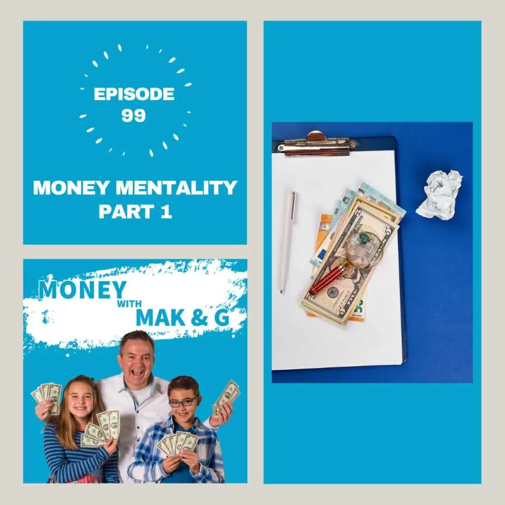 Episode 99: Part 1 - Money Mentality