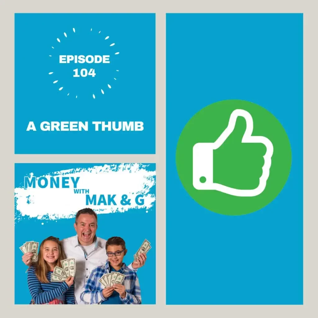 Episode 104: A green thumb