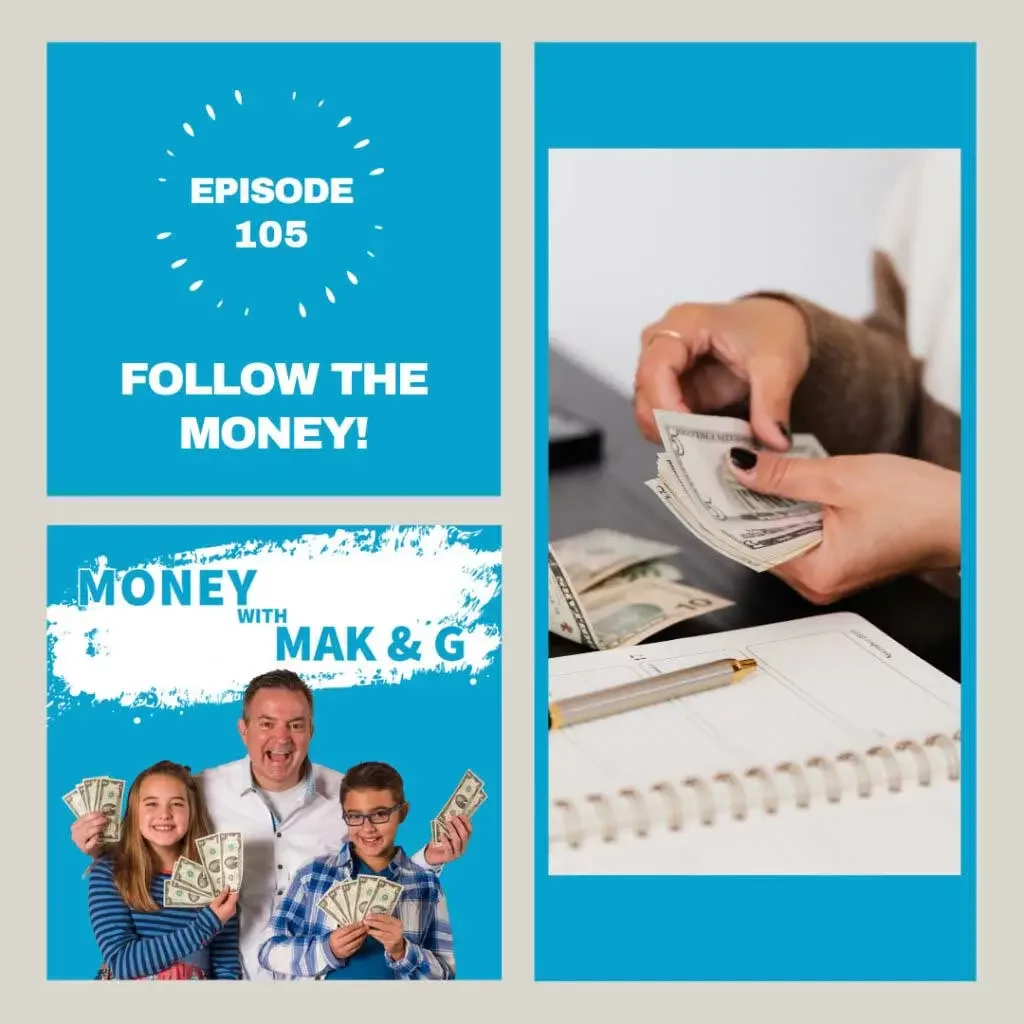 Episode 105: Follow the money!