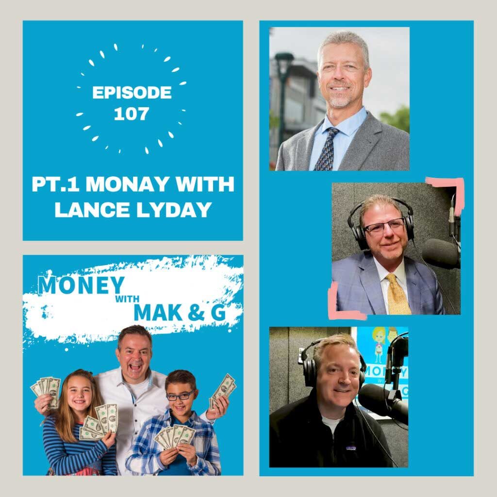 Episode 107: Part 1 - Money with Lance Lyday