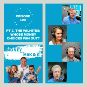 Episode 122: Part 2, The Wilhites: Whose Money Choices Win Out?