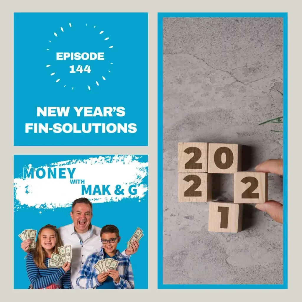 New Year’s Fin-solutions - Moneywithmakandg - Podcast