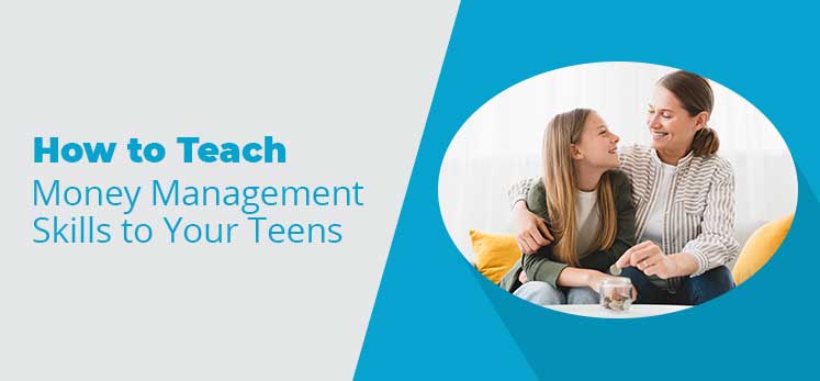 How to teach money management skill to your teens