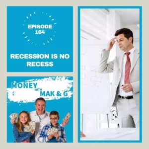 Episode 164: Recession is no Recess
