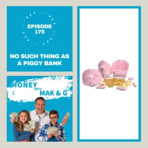 Episode 175: No such thing as a Piggy Bank