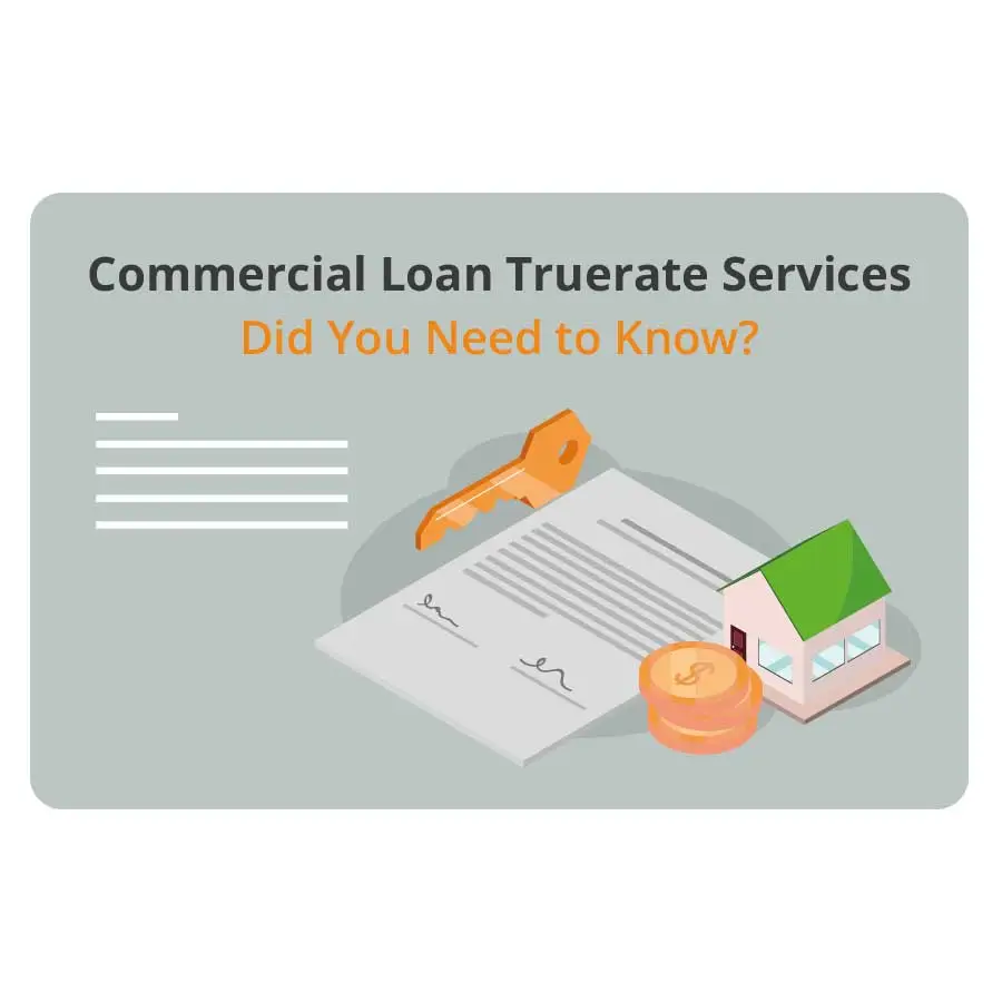 Truerate Commercial Loan Services You Should Know About It
