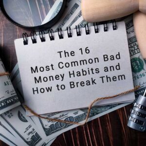 Most Common Bad Money Habits and How to Break Them