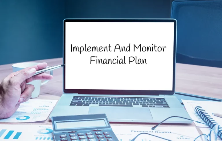 Implement and Monitor Financial Plan