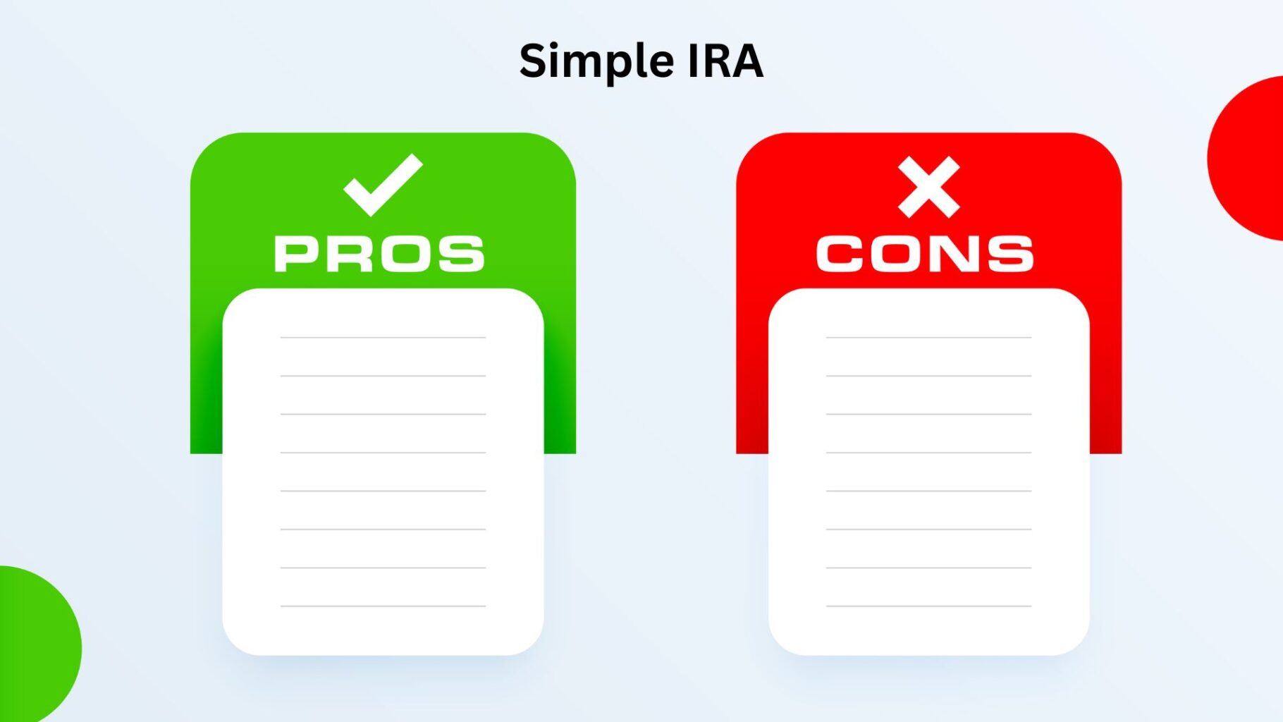 Pros and Cons of Simple IRA​